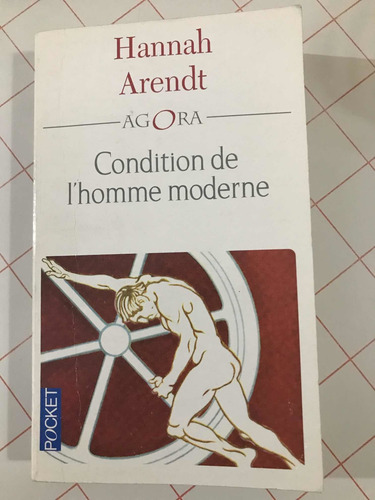 Condition De Lhomme Moderne - Hannah Arendt