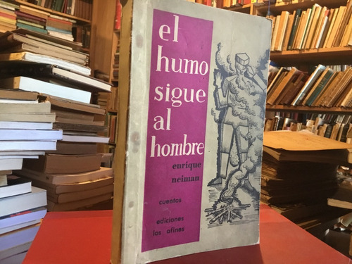 Enrique Neiman El Humo Sigue Al Hombre Grupo Afines 1969