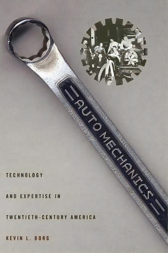 Auto Mechanics, De Kevin L. Borg. Editorial Johns Hopkins University Press, Tapa Blanda En Inglés