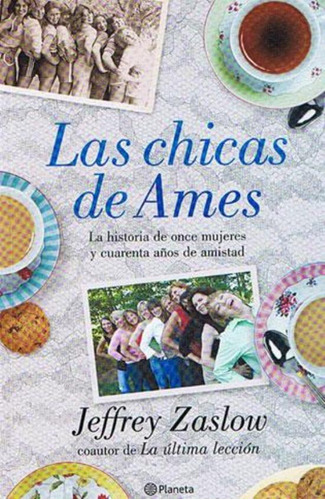 Chicas De Ames, Las, De Zaslow, Jeffrey. Editorial Planeta, Tapa Tapa Blanda En Español