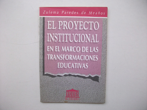 Proyecto Institucional Transformaciones Educativas - Meaños