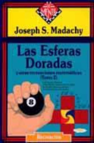 Esferas Doradas Y Otras Recreaciones Matematicas Tomo 2, De Madachy, Joseph S.. Editorial Zugarto, Tapa Tapa Blanda En Español