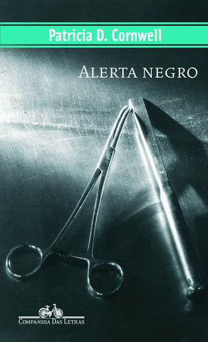 Alerta negro, de Cornwell, Patricia. Série Coleção Policial Editora Schwarcz SA, capa mole em português, 2004