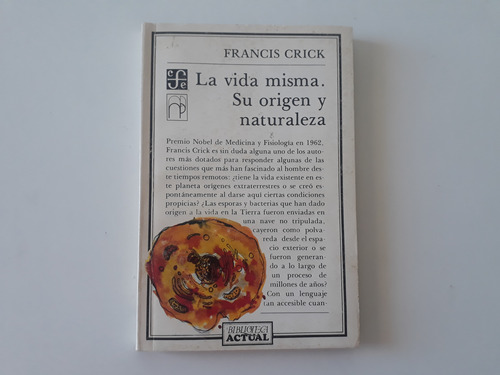 La Vida Misma - Su Origen Y Naturaleza - Francis Crick