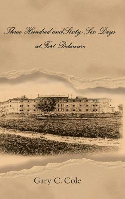 Libro Three Hundred And Sixty-six Days At Fort Delaware -...