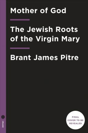 Jesus And The Jewish Roots Of The Virgin Mary - Brant Jam...