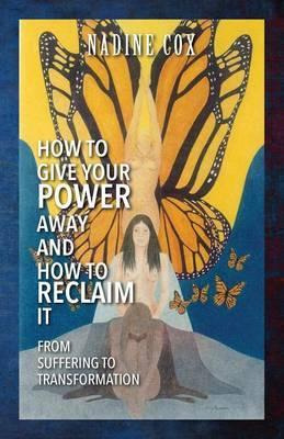 Libro How To Give Your Power Away And How To Reclaim It -...