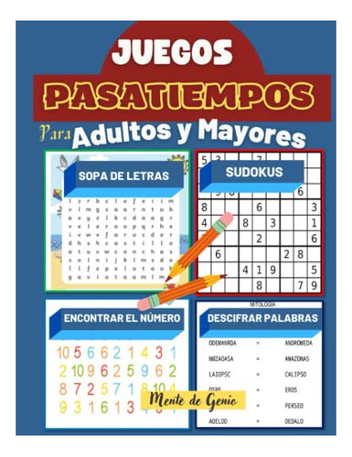 Libro : Juegos Y Pasatiempos Para Adultos Y Mayores Sopa D 