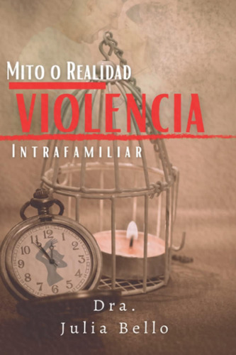 Libro: Mito O Realidad: Violencia Intrafamiliar (spanish Edi