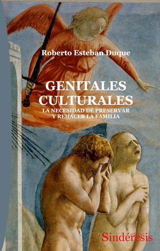 GENITALES CULTURALES, de Roberto Esteban Duque. Editorial editorialsinderesis.com, tapa blanda en español, 2021