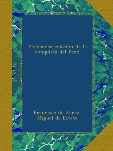 Libro: Verdadera Relación Conquista Del Perú (spanish E