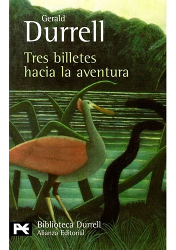 Tres Billetes Hacia La Aventura, De Durrell, Gerald. Editorial Alianza Distribuidora De Colombia Ltda., Tapa Blanda En Español, 2009