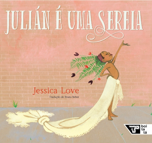 Julian E Uma Sereia - 1ªed.(2021), De Jessica Love. Editora Boitatá, Capa Mole Em Português, 2021