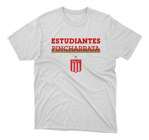 Remera Futbol Estudiantes De Lp Frase El Pincharrata Blanca