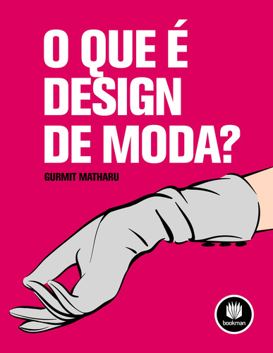 O que é Design de Moda?, de Matharu, Gurmit. Bookman Companhia Editora Ltda., capa mole em português, 2011