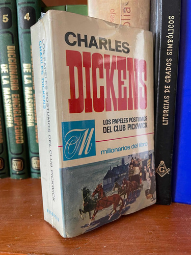 Charles Dickens Los Papeles Postumos Del Club Pickwick | Meses sin intereses