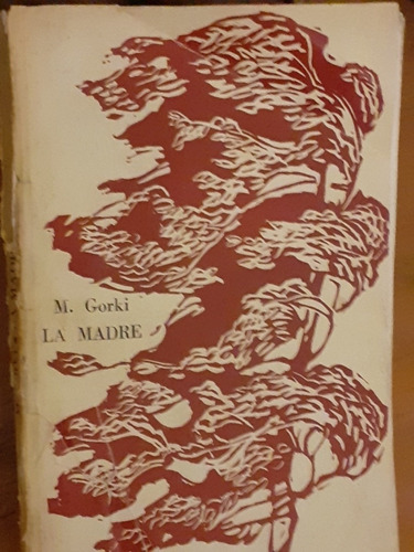 Máximo Gorki // La Madre