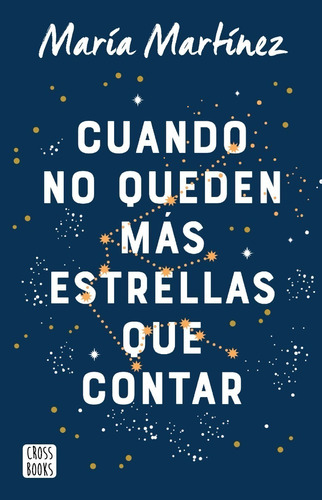 Cuando No Queden Más Estrellas - Martinez - Libro Cross