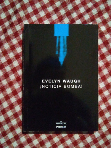 Noticia Bomba! - Evelyn Waugh