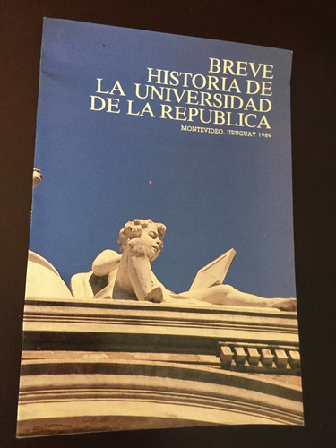 Libro Breve Historia De La Universidad De La República