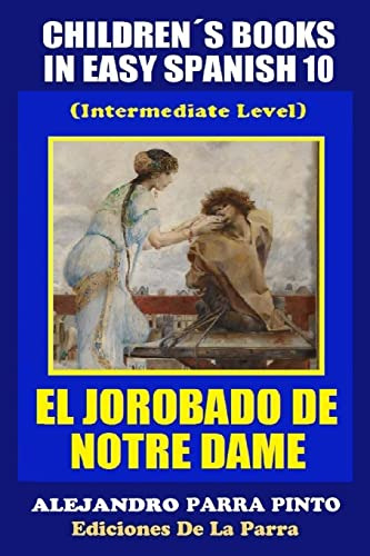 Children´s Books In Easy Spanish 10: El Jorobado De Notre Da