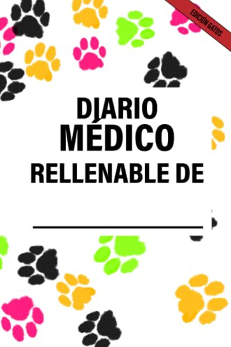 Diario Medico Rellenable De: ¡tu Gato! | Registro Del Peso |