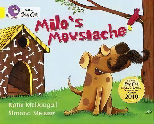 Milo`s Moustache - Band 3 - Big Cat Kel Ediciones, De Mcdougall,katie. Editorial Harper Collins Publishers Uk En Inglés