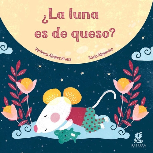 ¿ La Luna Es De Queso?- V. Álvarez Rivera- Gerbera Ediciones