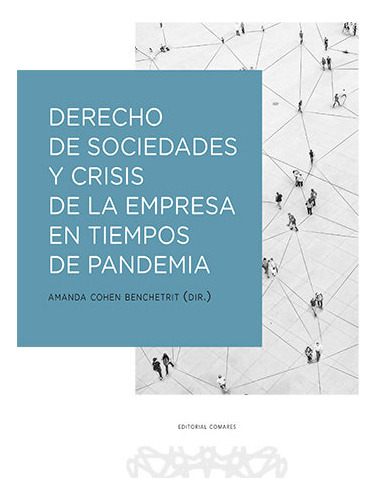 Derecho De Sociedades Y Crisis De La Empresa En Tiempos D...