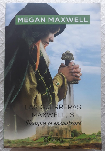 Libro Las Guerreras Maxwell 3  - Siempre Te Encontraré