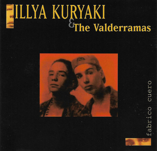 Illya Kuryaki And The Valderramas - Fabrico Cuero