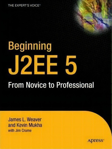 Beginning Java Ee 5, De Kevin Mukhar. Editorial Apress, Tapa Blanda En Inglés