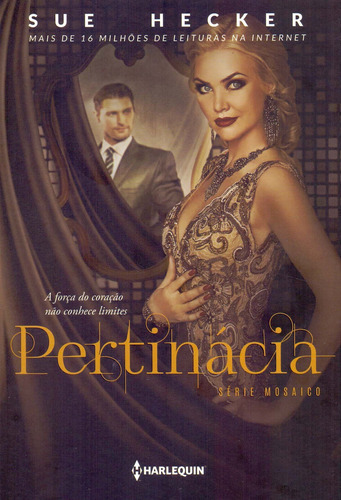 Pertinácia: Pertinácia, De Hecker, Sue. Editora Harlequin (harpercollins), Capa Mole, Edição 1 Em Português