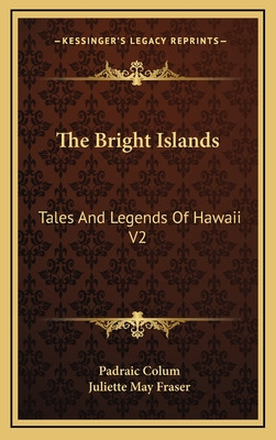 Libro The Bright Islands: Tales And Legends Of Hawaii V2 ...