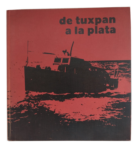 De Tuxpan A La Plata. Thelma Bornot, Et Al. 1979