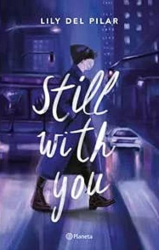 Libro En Fisico Still With You Por Lily Del Pilar