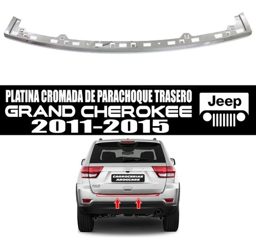 Platina Cromada Parachoque Trasero Grand Cherokee 2011- 2014
