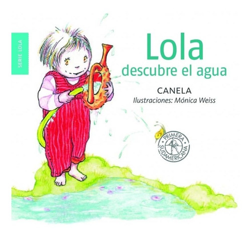 Lola Descubre El Agua - Canela