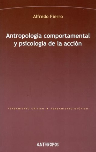 Antropologia Comportamental Y Psicologia De La Accion - Alfr