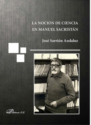 Nocion De Ciencia En Manuel Sacristan, La - Sarrion Andal...