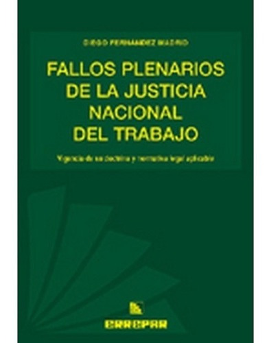 Fallos Plenarios De La Justicia Nacional Del Trabajo