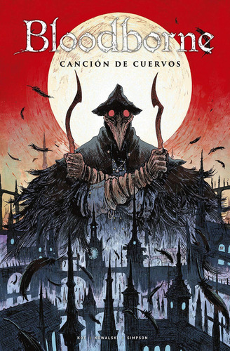 Libro: Bloodborne 03. Canción De Cuervos. Ales Kot-piotr Kow