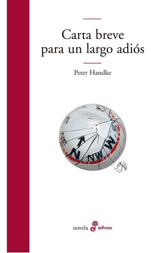 Carta Breve Para Un Largo Adios - Peter Handke Nobel 2019