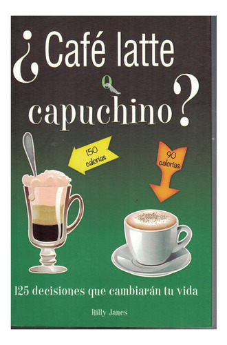 Libro ¿café Latte O Capuchino? Hilly Janes