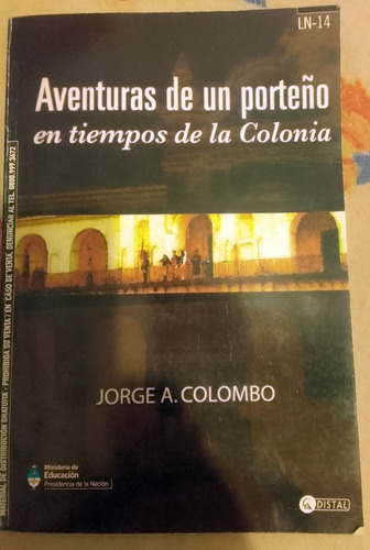  Aventuras De Un Porteño En Tiempos De La Colonia