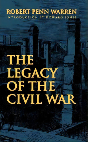 The Legacy Of The Civil War, De Robert Penn Warren. Editorial University Nebraska Press, Tapa Blanda En Inglés