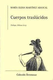 Libro Cuerpos Traslãºcidos - Martã­nez Abascal, Marã­a El...