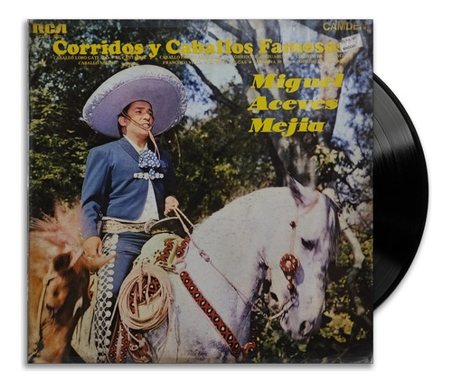 Miguel Aceves Mejia - Corridos Y Caballos Famosos - Lp