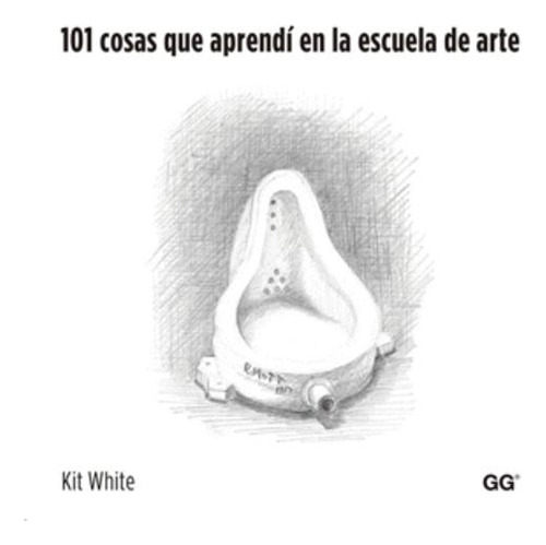 Libro 101 Cosas Que Aprendí En La Escuela De Arte