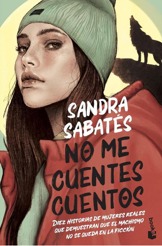 Libro: No Me Cuentes Cuentos. Sabates, Sandra. Booket